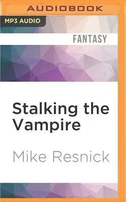 Stalking the Vampire: A Fable of Tonight