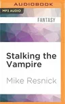 Stalking the Vampire: A Fable of Tonight