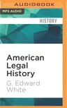 American Legal History: A Very Short Introduction