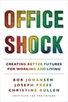 Office Shock: Creating Better Futures for Working and Living