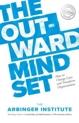 The Outward Mindset: Seeing Beyond Ourselves