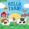 Indestructibles: Hello, Farm!: Chew Proof - Rip Proof - Nontoxic - 100% Washable (Book for Babies, Newborn Books, Safe to Chew)