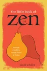 The Little Book of Zen: Sayings, Parables, Meditations & Haiku (Revised)