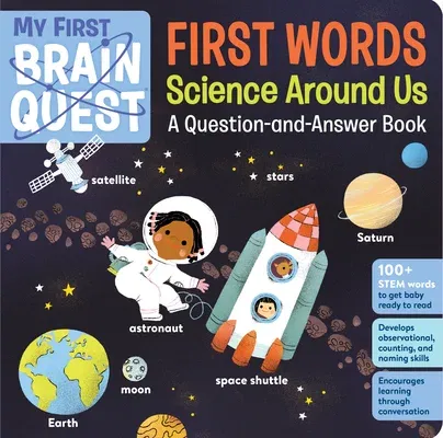 My First Brain Quest First Words: Science Around Us: A Question-And-Answer Book