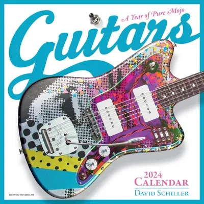 Guitars Wall Calendar 2024: A Year of Pure Mojo