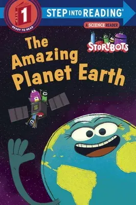 The Amazing Planet Earth (Storybots)