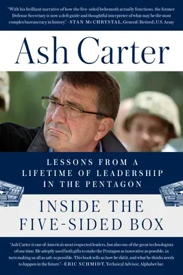 Inside the Five-Sided Box: Lessons from a Lifetime of Leadership in the Pentagon