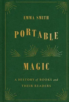 Portable Magic: A History of Books and Their Readers