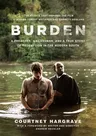 Burden (Movie Tie-In Edition): A Preacher, a Klansman, and a True Story of Redemption in the Modern South