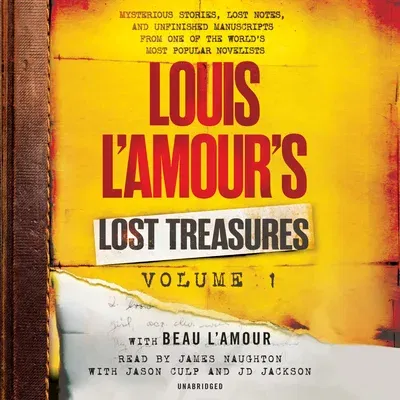 Louis l'Amour's Lost Treasures: Volume 1: Mysterious Stories, Lost Notes, and Unfinished Manuscripts from One of the World's Most Popular Novelists