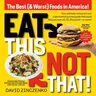 Eat This, Not That (Revised): The Best (& Worst) Foods in America! (Revised)