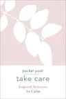 Pocket Posh Take Care: Inspired Activities for Calm