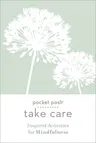 Pocket Posh Take Care: Inspired Activities for Mindfulness