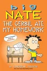Big Nate: The Gerbil Ate My Homework: Volume 23