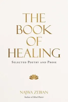 The Book of Healing: Selected Poetry and Prose