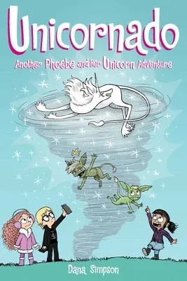 Unicornado: Another Phoebe and Her Unicorn Adventure Volume 16