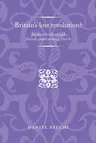 Britain's Lost Revolution?: Jacobite Scotland and French Grand Strategy, 1701-8