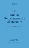 Dublin: Renaissance city of literature