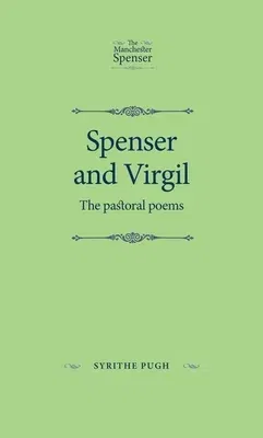 Spenser and Virgil: The Pastoral Poems