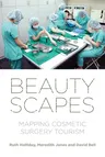 Beautyscapes: Mapping cosmetic surgery tourism