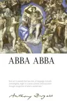 Abba Abba: By Anthony Burgess