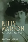 Kitty Marion: Actor and activist