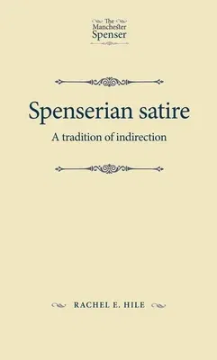 Spenserian Satire: A Tradition of Indirection