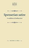 Spenserian Satire: A Tradition of Indirection