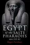 Egypt of the Saite pharaohs, 664-525 BC