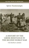 A History of the Greek Resistance in the Second World War: The People's Armies