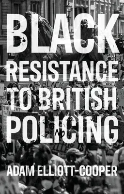 Black resistance to British policing