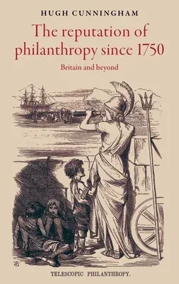 The reputation of philanthropy since 1750: Britain and beyond