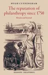 The reputation of philanthropy since 1750: Britain and beyond