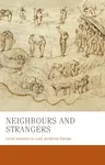 Neighbours and Strangers: Local Societies in Early Medieval Europe