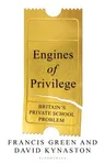 Engines of Privilege: Britain's Private School Problem