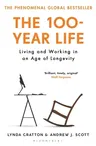 The 100-Year Life: Living and Working in an Age of Longevity