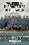 Walking in the Footsteps of the Fallen: Verdun 1916