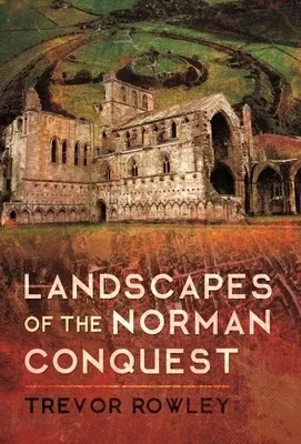 Landscapes of the Norman Conquest