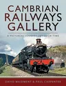 Cambrian Railways Gallery: A Pictorial Journey Through Time