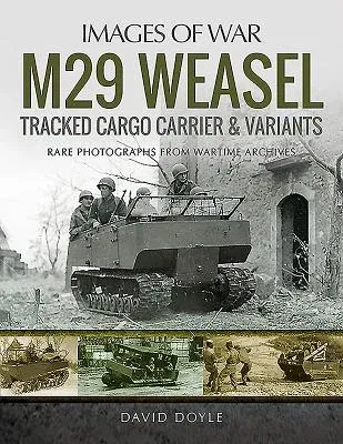 M29 Weasel Tracked Cargo Carrier & Variants