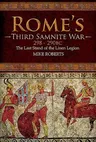 Rome's Third Samnite War, 298-290 BC: The Last Stand of the Linen Legion