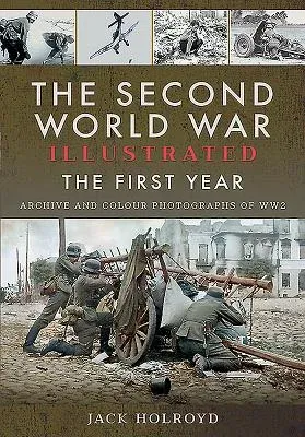 The Second World War Illustrated: The First Year