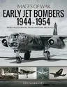 Early Jet Bombers, 1944-1954