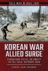 Korean War: Allied Surge: Pyongyang Falls, Un Sweep to the Yalu, October 1950