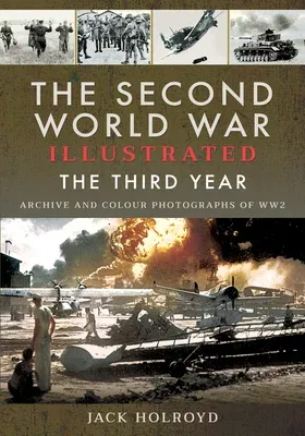 The Second World War Illustrated: The Third Year