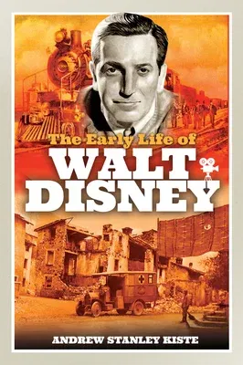 The Early Life of Walt Disney