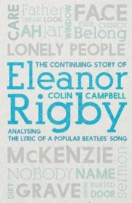 The Continuing Story of Eleanor Rigby