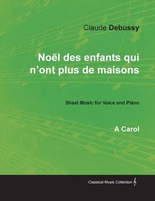 Noël Des Enfants Qui n'Ont Plus de Maisons - A Carol - Sheet Music for Voice and Piano