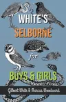 White's Selborne for Boys and Girls