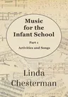 Music for the Infant School - Part 1 - Activities and Songs